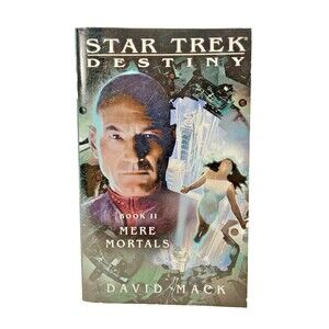 Star Trek Destiny Mere Mortals Book II by David Mack Pocket Books 1st Edition